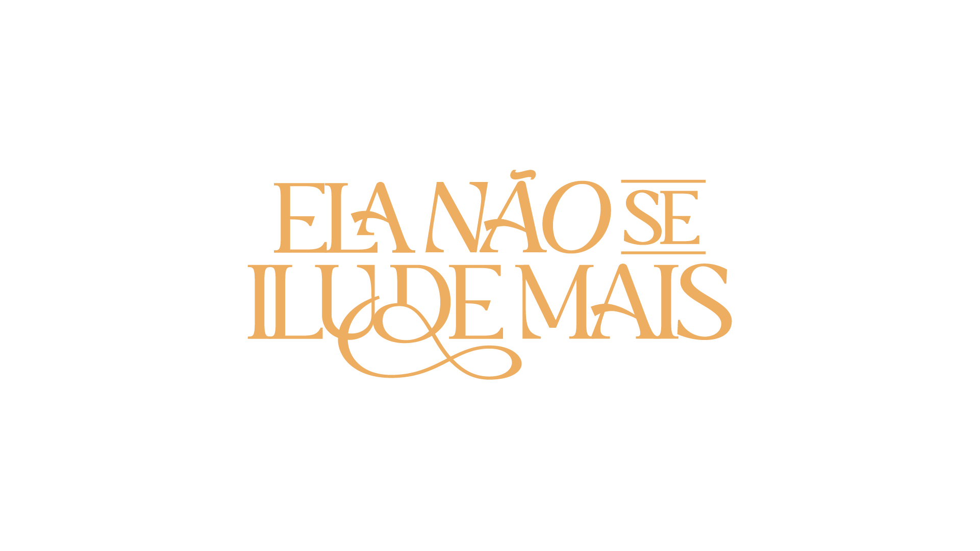Ela Não Se Ilude Mais